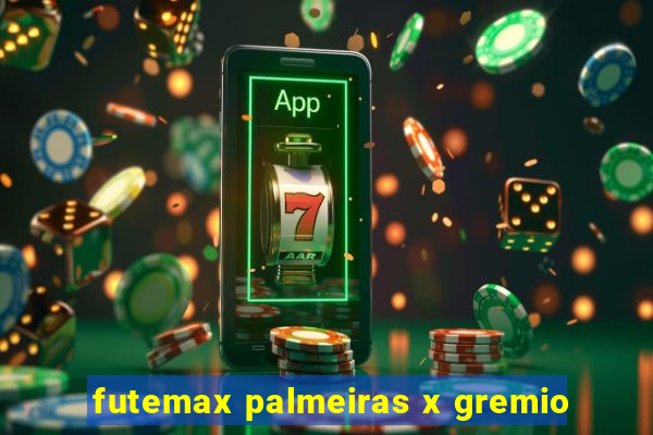 futemax palmeiras x gremio
